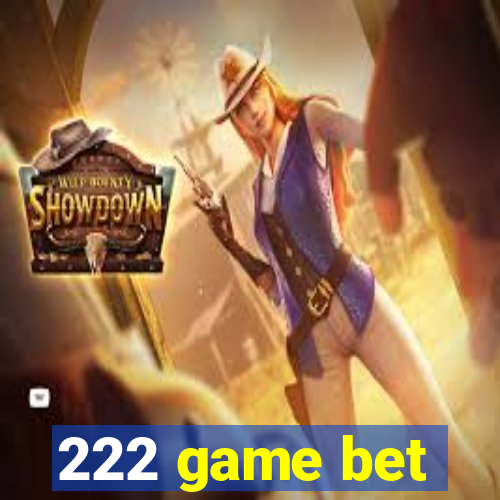 222 game bet