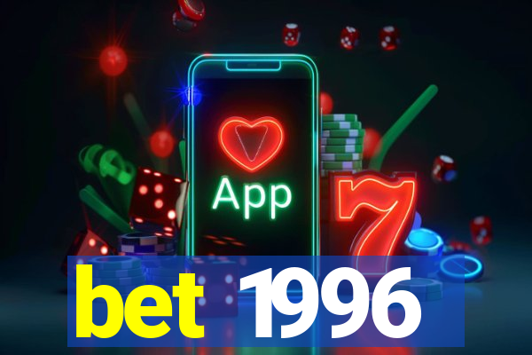 bet 1996