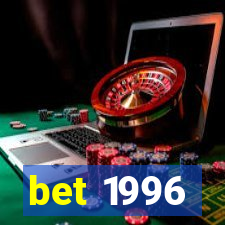 bet 1996