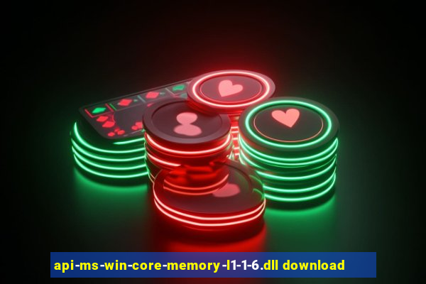 api-ms-win-core-memory-l1-1-6.dll download