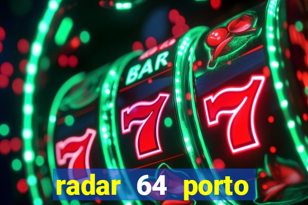 radar 64 porto seguro bahia