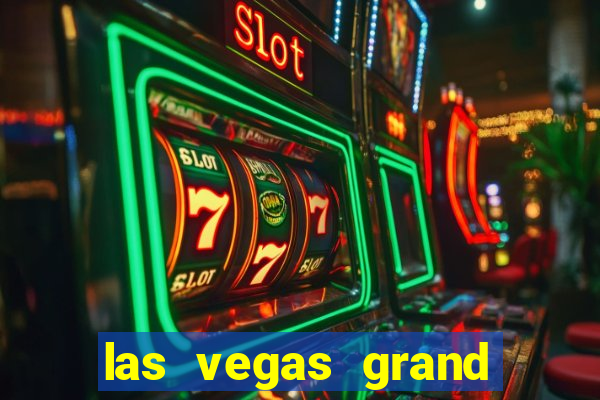 las vegas grand hotel and casino