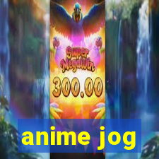 anime jog