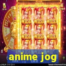 anime jog