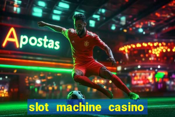 slot machine casino near me