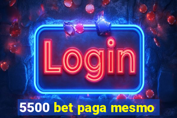 5500 bet paga mesmo