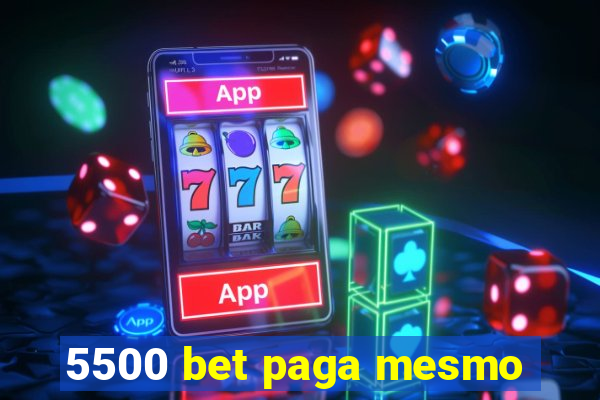 5500 bet paga mesmo