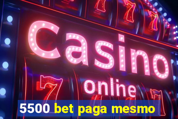 5500 bet paga mesmo