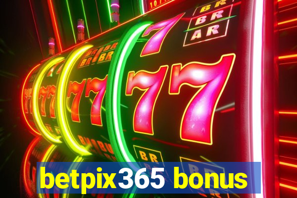 betpix365 bonus