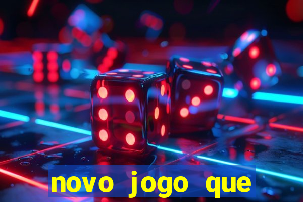 novo jogo que ganha dinheiro