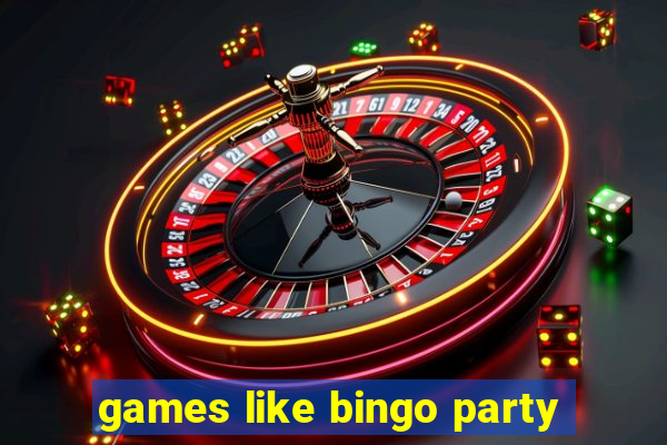 games like bingo party