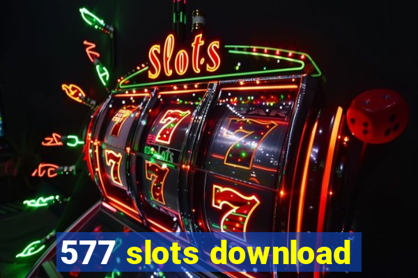 577 slots download