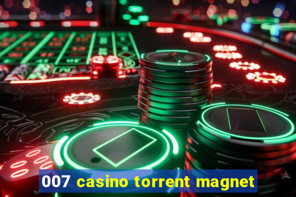 007 casino torrent magnet