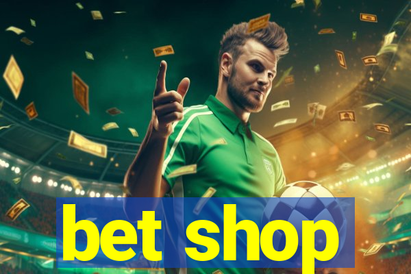 bet shop