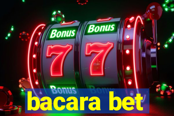 bacara bet