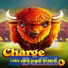 robo para jogar aviator