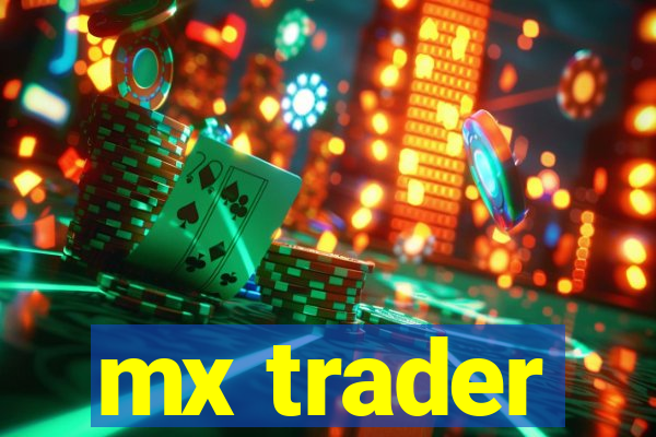 mx trader