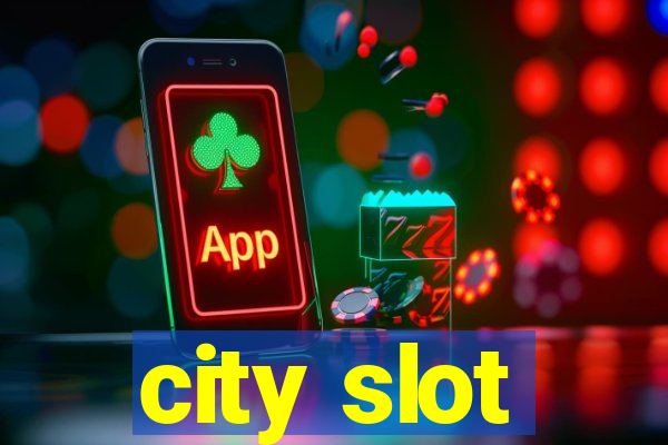 city slot