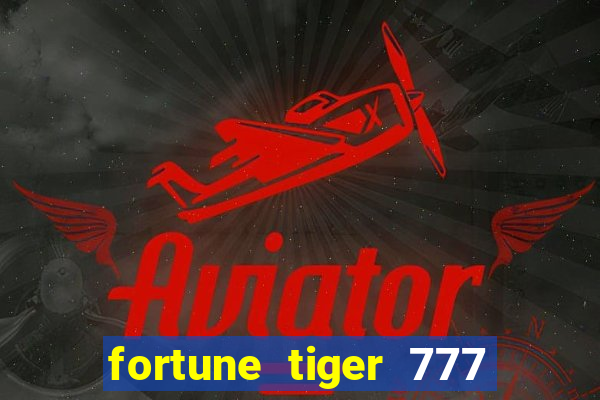 fortune tiger 777 bonus de cadastro