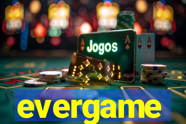 evergame