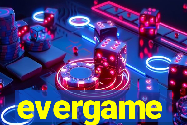 evergame