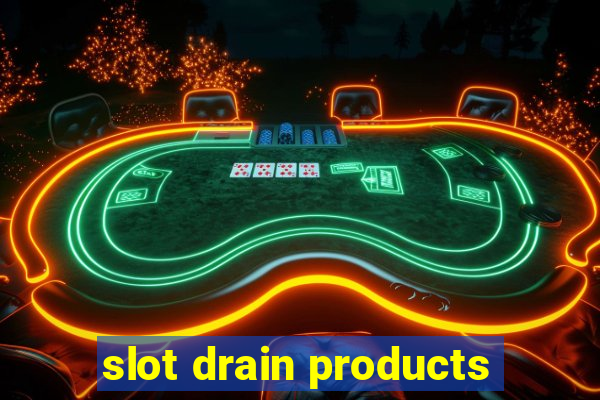 slot drain products