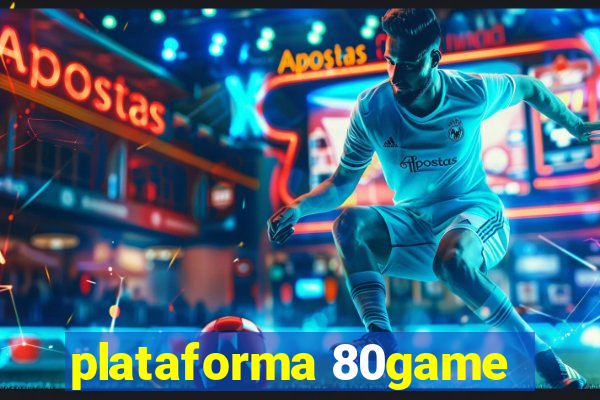 plataforma 80game