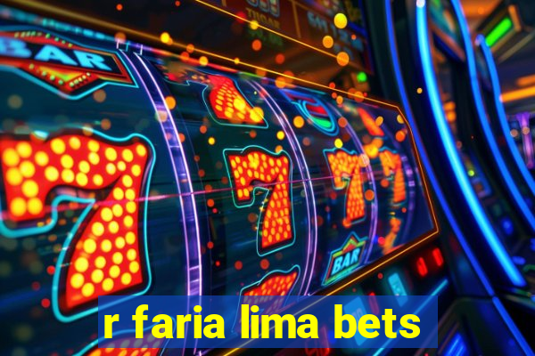 r faria lima bets