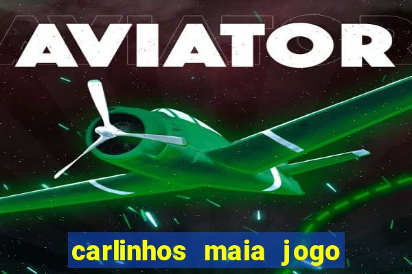 carlinhos maia jogo do tigrinho