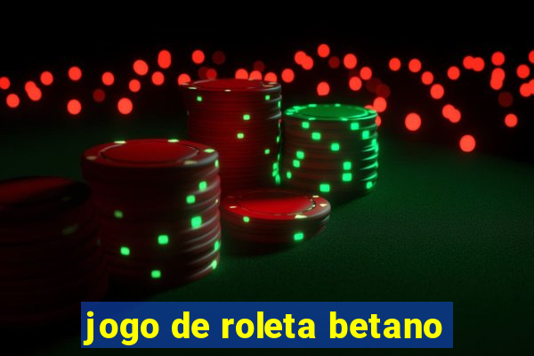 jogo de roleta betano