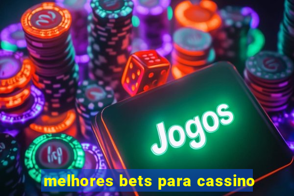 melhores bets para cassino