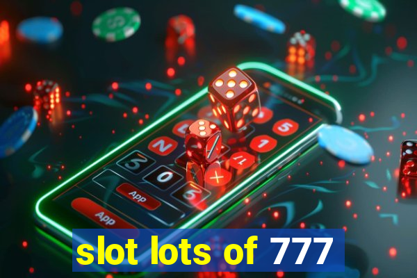 slot lots of 777