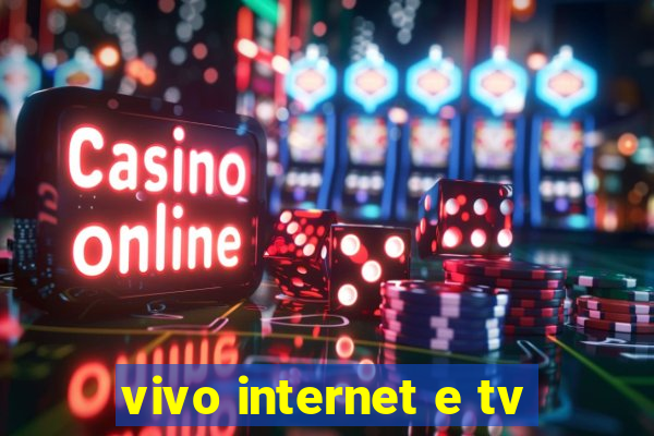 vivo internet e tv