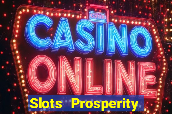 Slots Prosperity Jogo Cassino