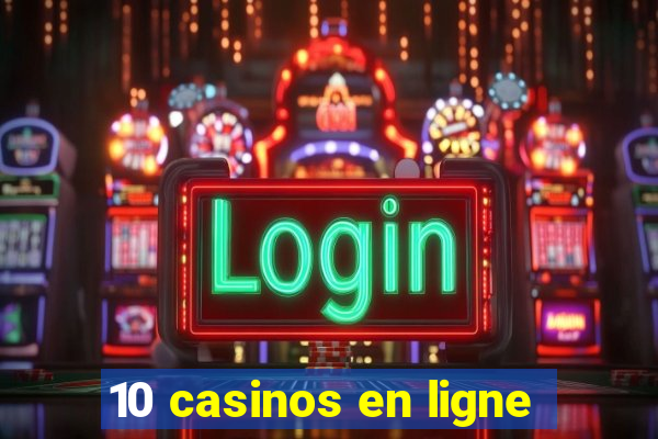 10 casinos en ligne