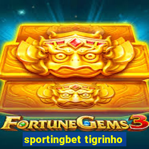 sportingbet tigrinho