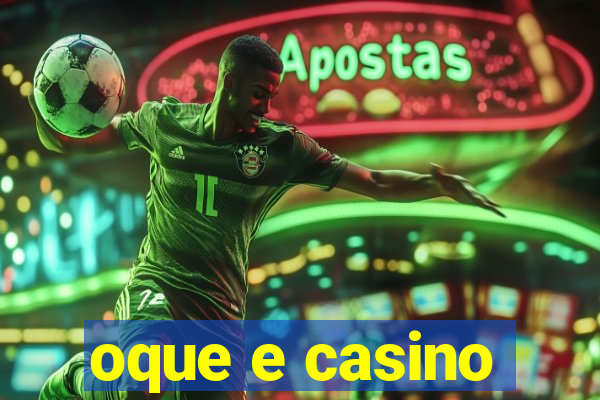 oque e casino