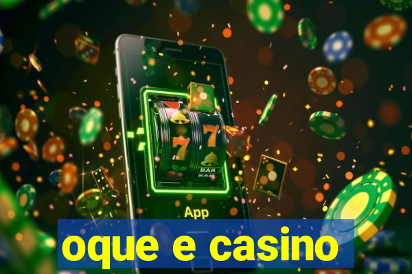 oque e casino