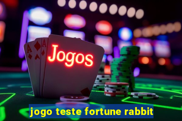 jogo teste fortune rabbit