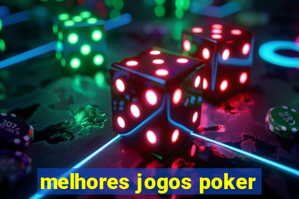 melhores jogos poker