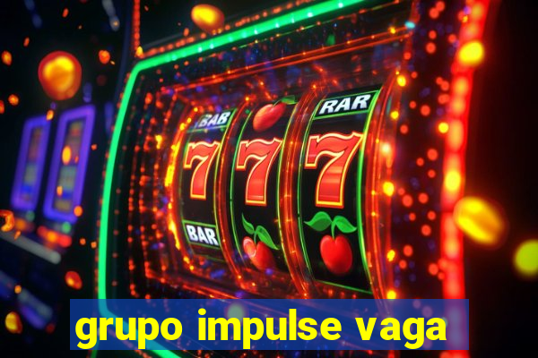 grupo impulse vaga