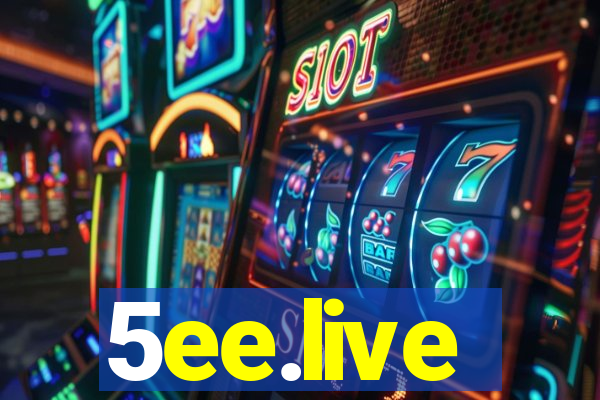 5ee.live