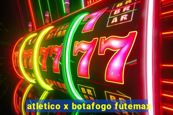 atletico x botafogo futemax