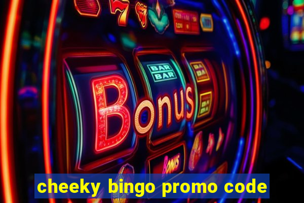 cheeky bingo promo code