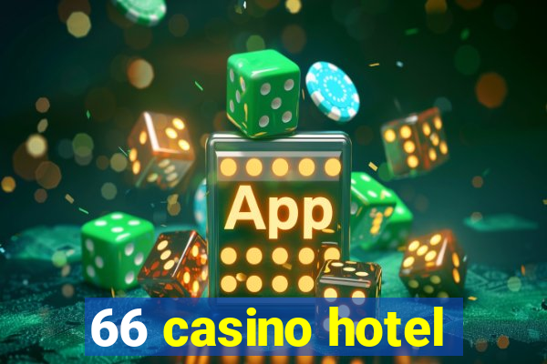 66 casino hotel