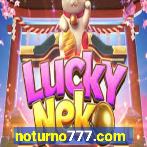 noturno777.com