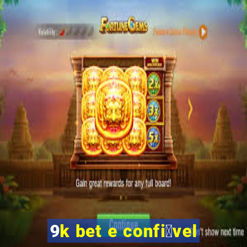 9k bet e confi谩vel