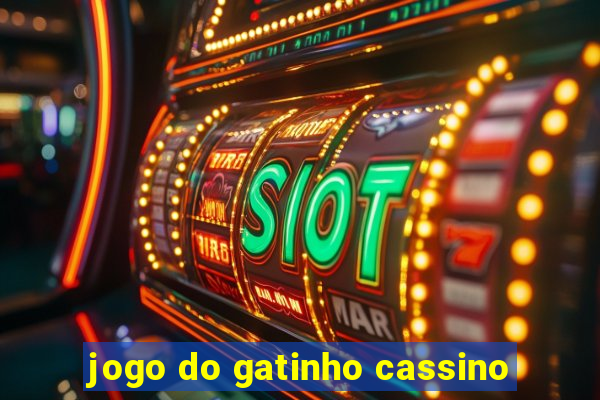 jogo do gatinho cassino