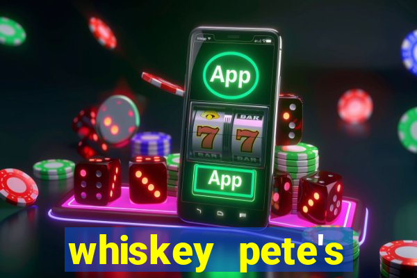 whiskey pete's hotel casino