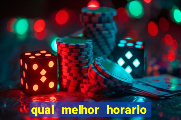 qual melhor horario para jogar tiger